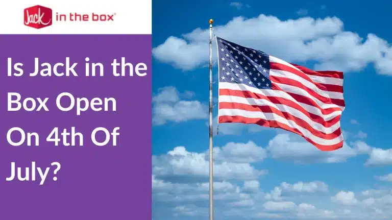 Is Jack in the Box Open On 4th Of July